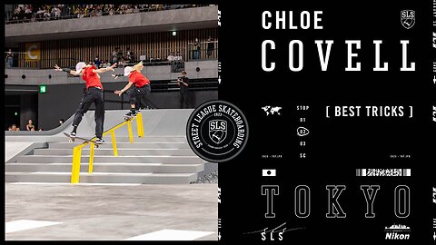 Chloe Covell Wins SLS Tokyo 2023 | Best Tricks