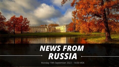 LIVE STREAM: Monday September 19th 2022 - News From Saint Petersburg
