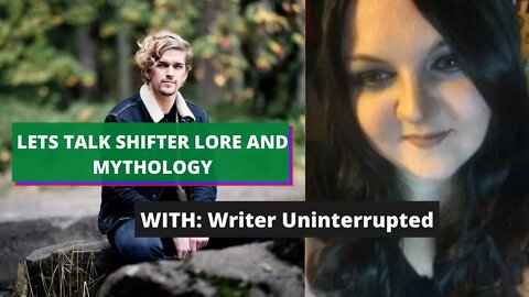 A casual discussion of Shifter Lore - With Caitlyn Richardson of "writer uninterrupted"