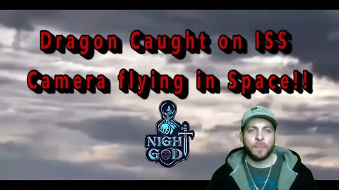 Dragon caught on International Space Station Live Feed! MUST WATCH! #youtuber #nightgod333 @MrMBB333