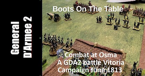 Combat at Osma - A GDA2 battle Vitoria Campaign June 1813
