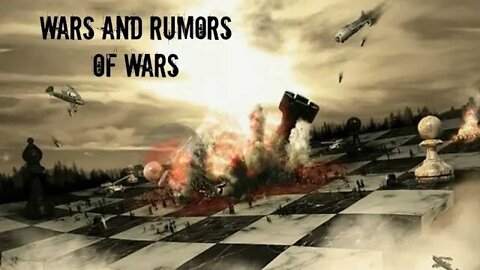 Preview of Wars and Rumors of War