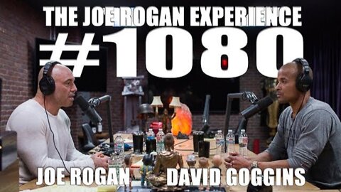 Joe Rogan Experience #1080 - David Goggins