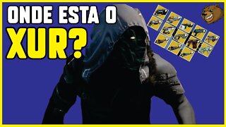 DESTINY 2 ONDE ESTA O XUR ? (where is Xur)