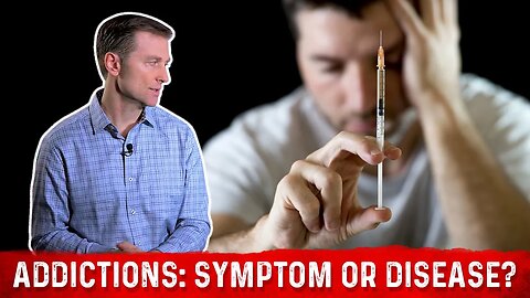 Is Opioid & Heroin Addiction A Symptom Or A Disease? – Dr. Berg