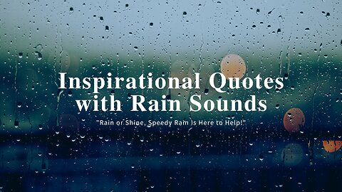 Inspirational Quotes with Soothing Rain Sounds