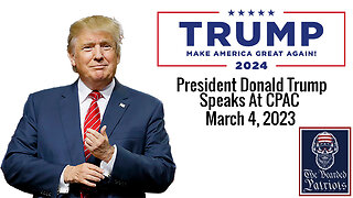 President Donald Trump Speaks At CPAC (March 4, 2023)