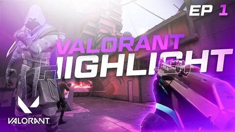 Valorant Highlight