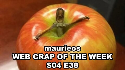 maurieos WEB CRAP OF THE WEEK S04 E38