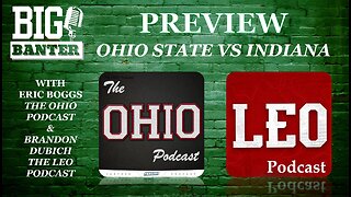 Previewing Ohio State at Indiana with The OHIO and The LEO Podcasts