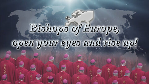 BCP: Bishops of Europe, open your eyes and rise up!