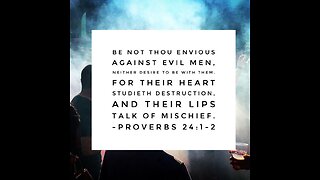 Envy and Adversity Proverbs 24:1-12