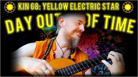 KIN 68: YELLOW ELECTRIC STAR (3 LAMAT) The Day out of Time | 25 JULY 2022 | Mayan Tzolkin Calendar