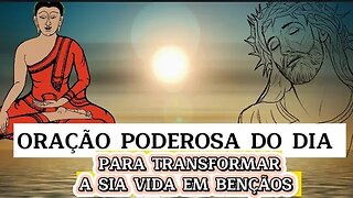 " Oração Poderosa do Dia para transformar sua vida!"