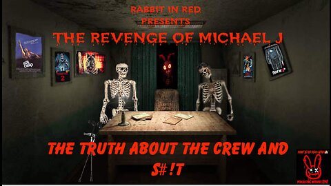 The Revenge Of Michael J A Rabbit In Red Special The Skeleton Crew Campout Nightmare & More