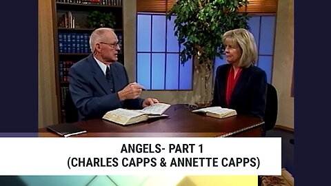 Angels-Part 1 with Charles Capps and Annette Capps