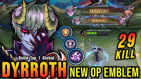 29 kills + 2 maniac Build the top global 1 ~ MLBB with the New OP Emblem for Dyrroth (PLEASE TRY)