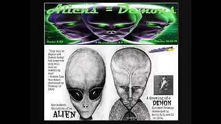 Aliens are Demons ( Fallen Angels)- The coming Great Deception!