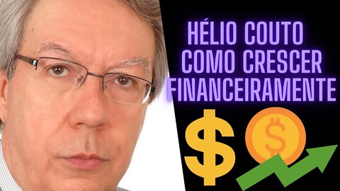 Hélio Couto - Como Crescer Financeiramente.