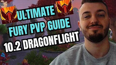 ULTIMATE FURY WARRIOR PVP GUIDE 10.2 DRAGONFLIGHT