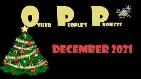 OPP (Other People's Projects) December 2021