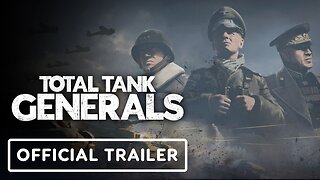 Total Tank Generals - Official Launch Trailer