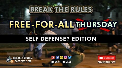 Free-For-All Thursday - Self Defense? Edition