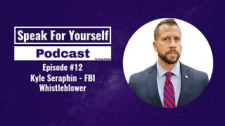 Episode 12 - Kyle Seraphin - FBI Whistleblower