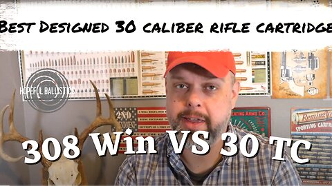 What is the best designed 30 caliber rifle cartridge? Part 1