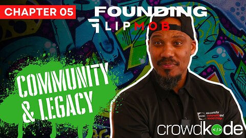 Founding Flipmob 05. Community and Legacy
