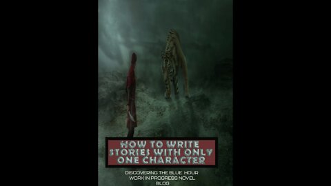 HOW TO WRITE STORIES WITH ONLY ONE CHARACTER -BLOG PROMO