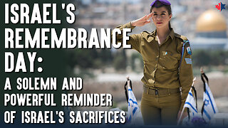 Israel’s Remembrance Day: A Solemn And Powerful Reminder Of Israel’s Sacrifices