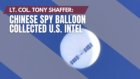 Biden Admin LIED About Spy Balloon Collecting Intelligence - Tony Shaffer on O'Connor Tonight