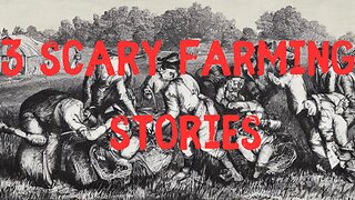3 Scary Farming Stories