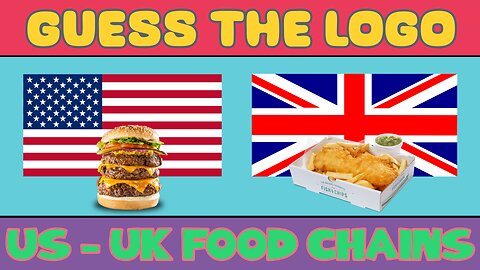 80 Logo Challenge: How Many US-UK Food Chains Can You Identify? 🤔