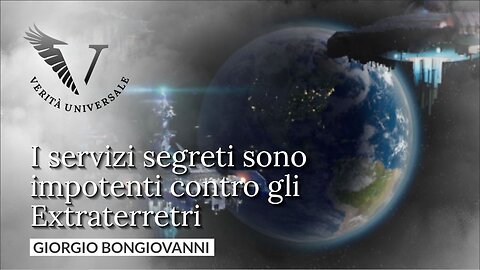 I servizi segreti sono impotenti contro gli Extraterrestri - Giorgio Bongiovanni