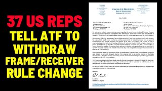 37 US Reps Tell DOJ & ATF To Pull Frame/Receiver Rule Change