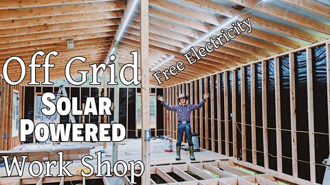 Off Grid Solar Powered Work Shop! ~ Free Electricity ~ Shop Update! ~ Work With Us