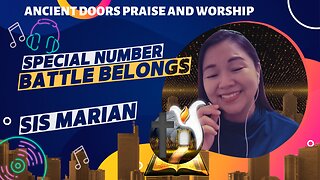 Battle Belongs - Sister Marian - Ancient Doors Praise and Worship