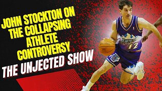 John Stockton on the Collapsing Athlete Controversy | The Unjected Show