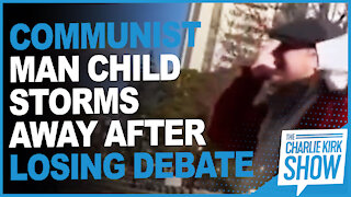 Communist Man Child Storms Away After Losing Debate