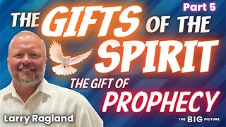 05 "The Gift of Prophecy"