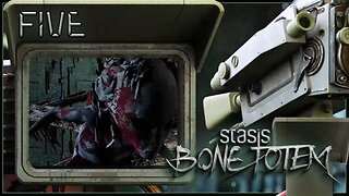 That Ain't Human | STASIS: Bone Totem [Part 5]