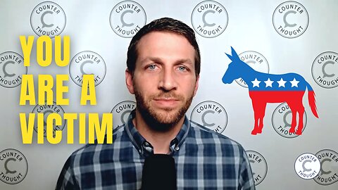 Democrats Want You To Be A Victim - Ep. 82 Clip