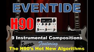 Eventide H90 - 9 Instrumentals with the Newest Algorithms