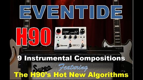 Eventide H90 - 9 Instrumentals with the Newest Algorithms