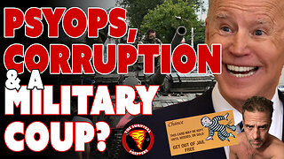 PSYOPS, Corruption, & a Military Coup