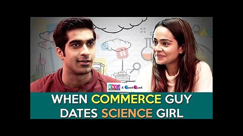 When Commerce Guy Dates Science Girl (कॉमर्स vs साइंस )_ ft. Apoorva Arora & Keshav Sadhna _ RVCJ