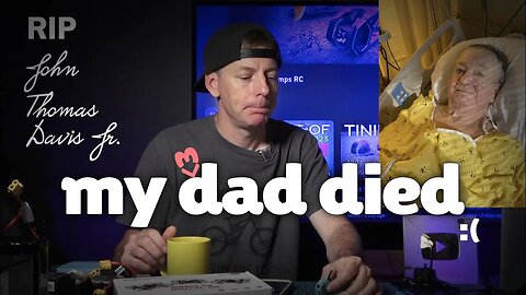 my dad died.