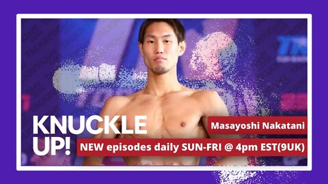 Masayoshi Nakatani | Knuckle Up with Mike and Cedric